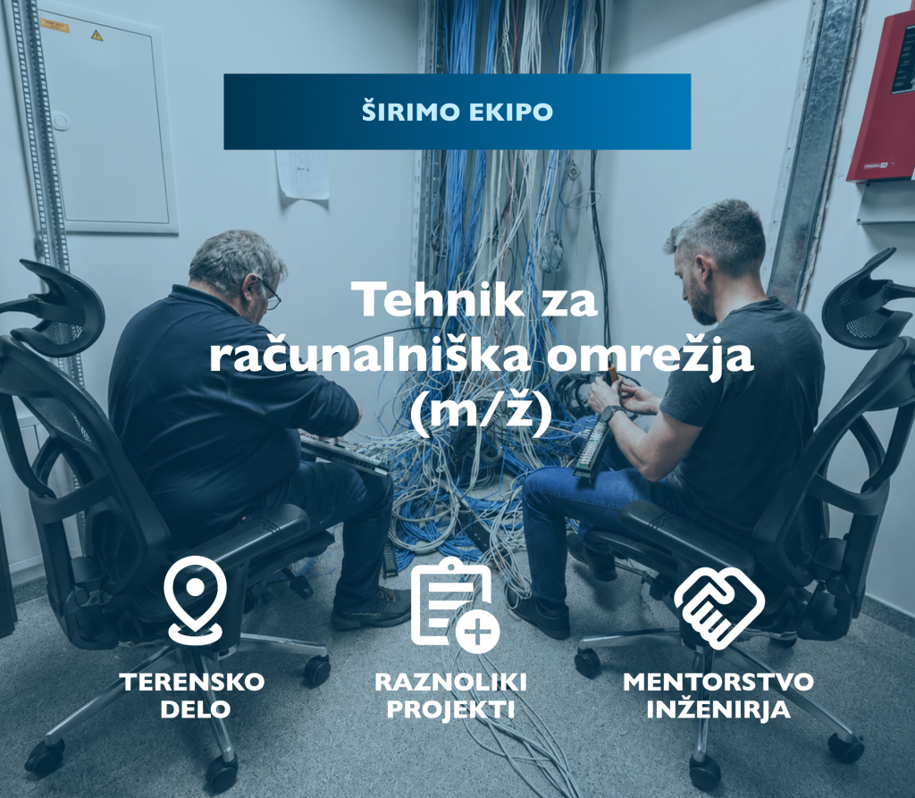 Širimo ekipo: Tehnik za računalniška omrežja
